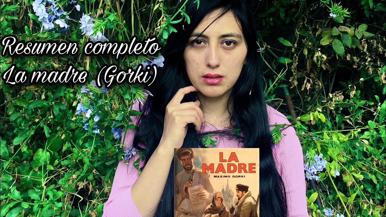 LA MADRE Gorki | resumen completo