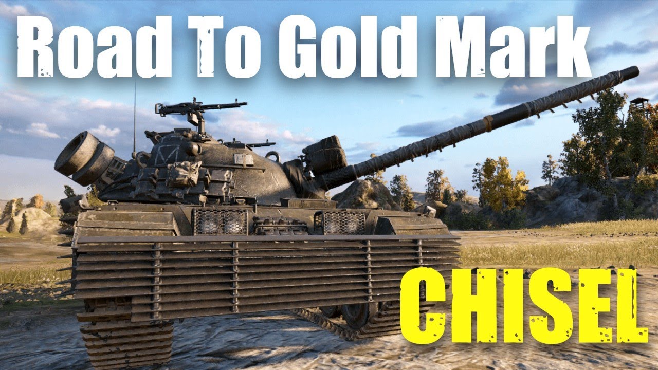 How To Chisel: Road To Gold/4th Mark: World of Tanks Console