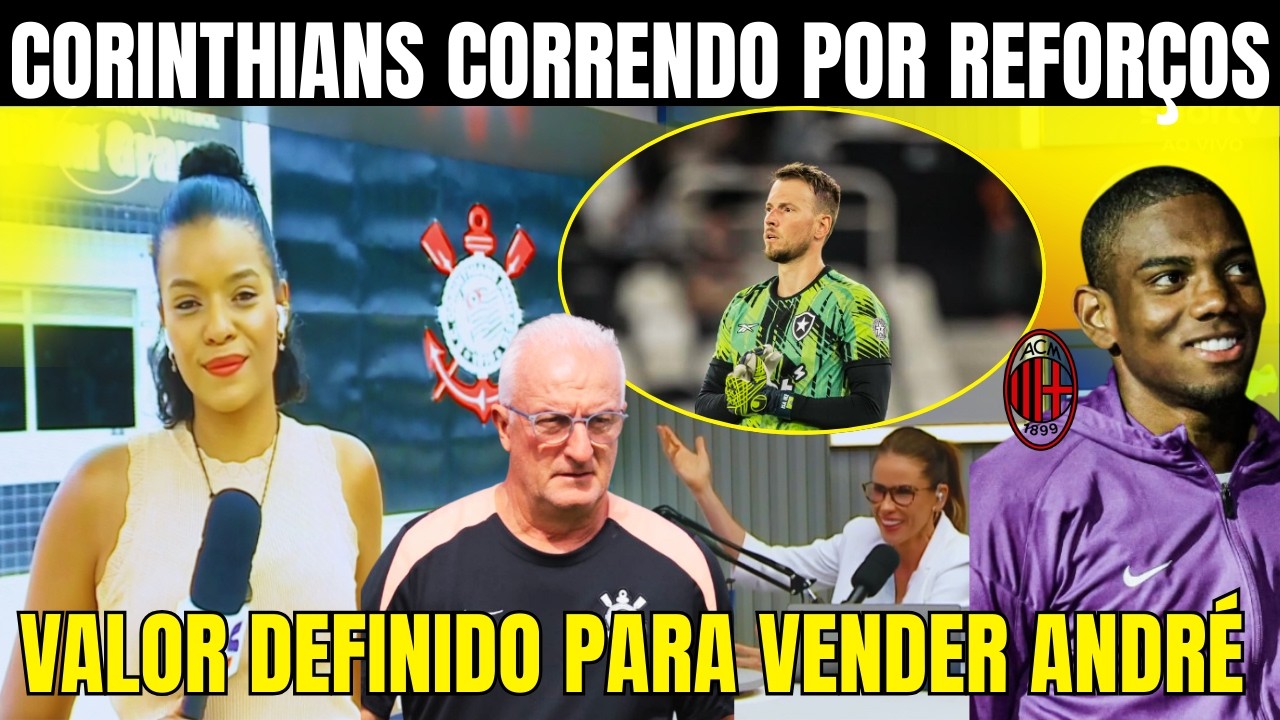 QUARTA AGITADA! CORINTHIANS CORRE PARA CHEGADA DE MAIS REFORÇOS! TIMÃO DEFINE VALOR POR ANDRÉ!