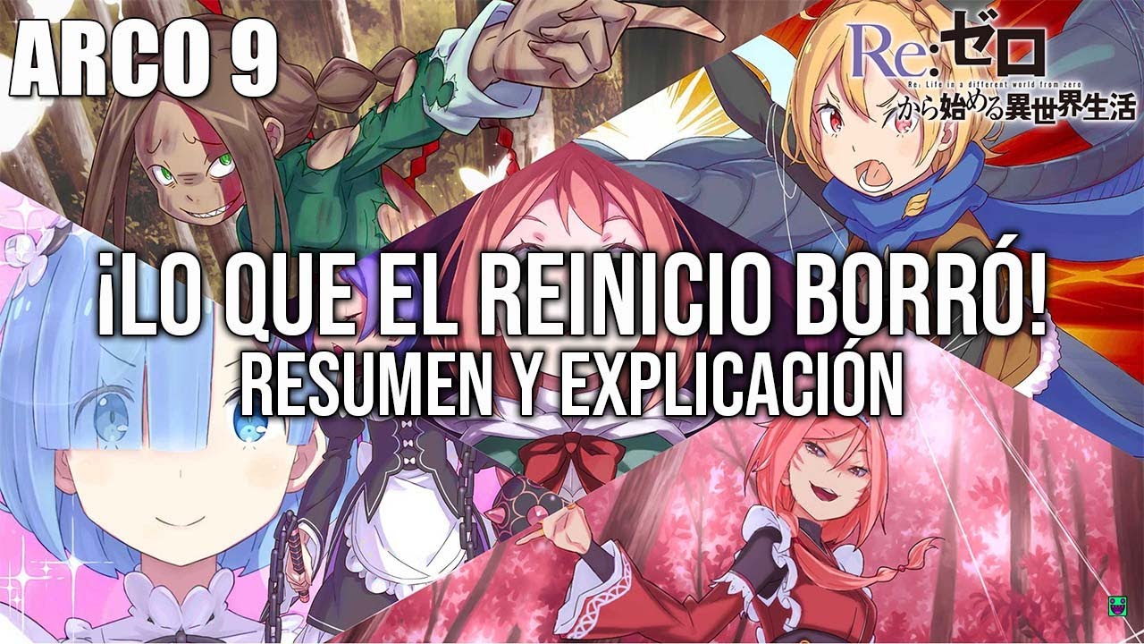 ARCO 9: TODO LO QUE EL REINICIO DE SUBARU BORRÓ | RESUMEN Y EXPLICACIÓN | Re Zero