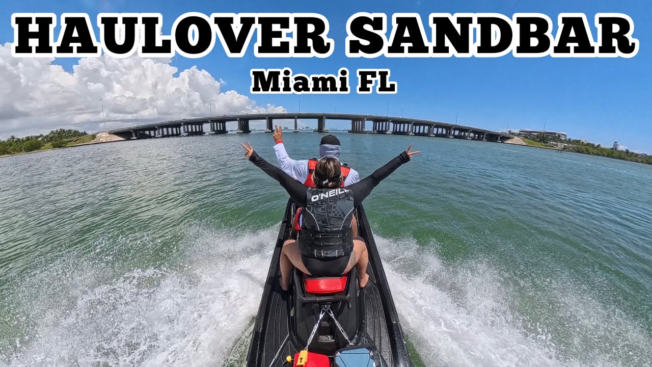 HAULOVER SANDBAR IN MIAMI FLORIDA ON JETSKI / Wave runner 