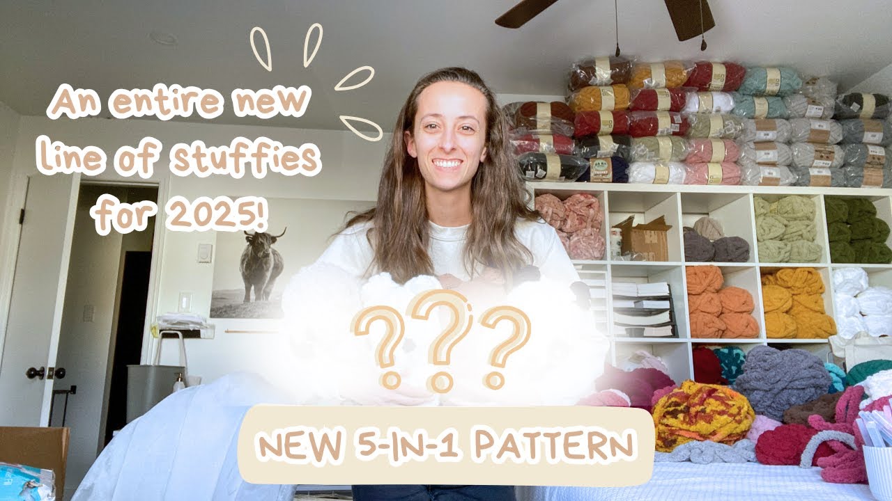 NEW 5-IN-1 PATTERN | A whole new line of stuffies for 2025?!