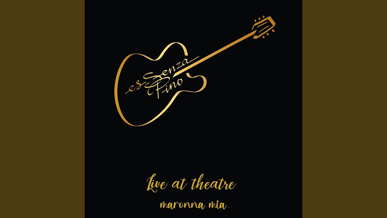 Maronna mia (Live at theatre)