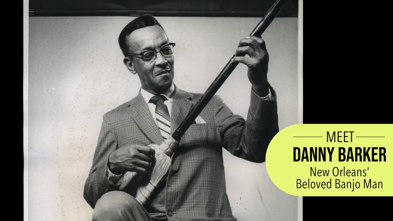 Meet New Orleans' Beloved Banjo Man, Danny Barker