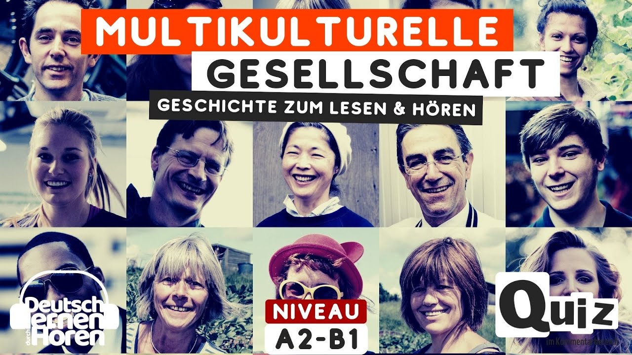 #600 Geschichte zum Lesen & Hören | Thema: Multikulturelle Gesellschaft | Deutsch lernen durch Hören