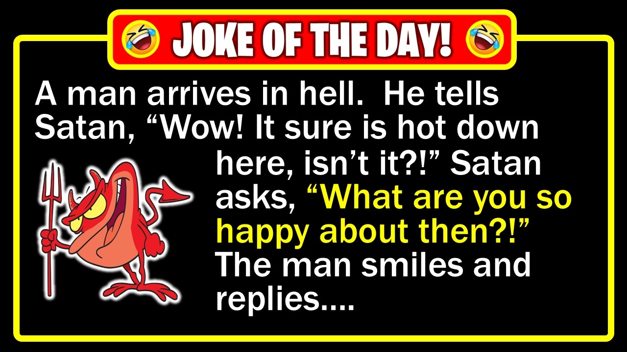 🤣 BEST JOKE OF THE DAY! - Heat fails - Satan tries something else instead!... | Funny Dad Jokes