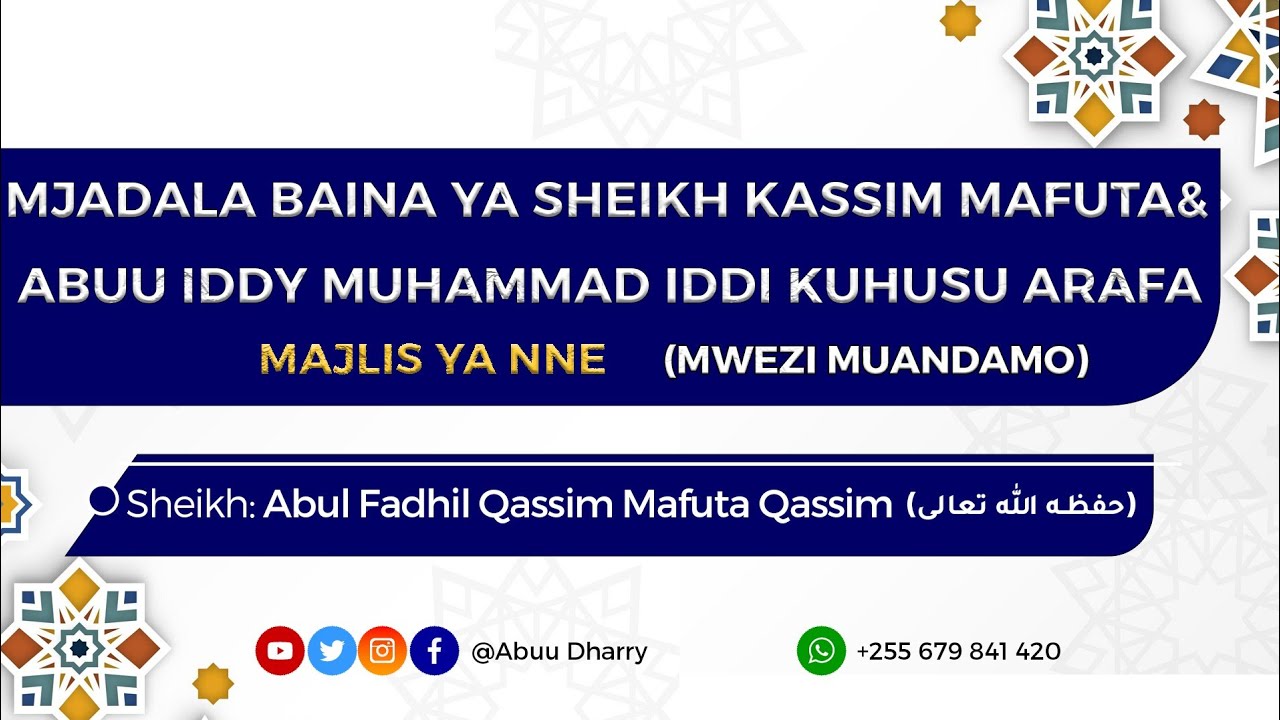 13. Mjadala Baina Ya Sheikh Kassim Mafuta & Abuu Iddy Muhammad Idd Kuhusu Arafa (MWEZI MUANDAMO) End