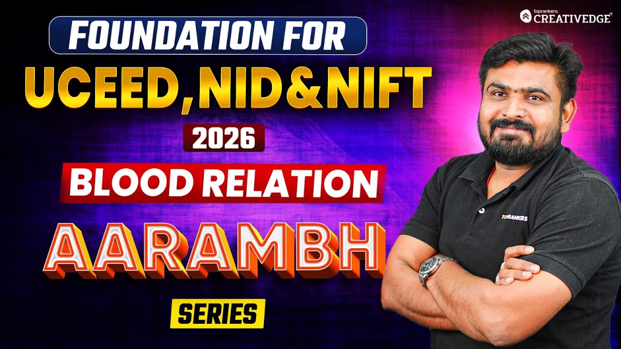 Blood Relation - Foundation for UCEED, NID & NIFT 2026 Preparation 🎯🔎| आरम्भ Series