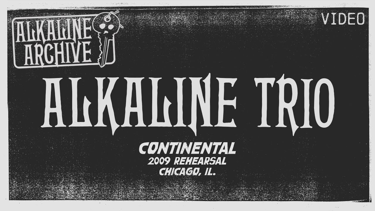 Alkaline Trio - Continental (2009 Rehearsal) - The Alkaline Archive