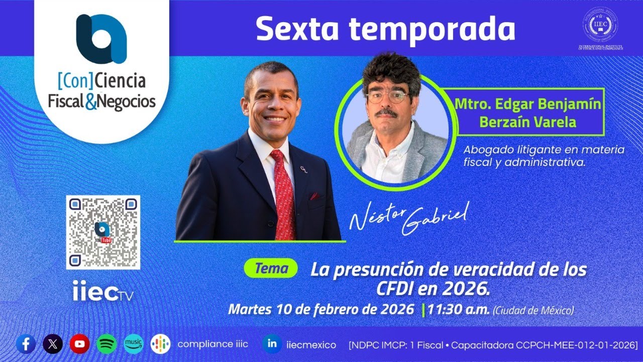 📱[Con]Ciencia Fiscal&Negocios – 6TP7 La presunción de veracidad de los CFDI en 2026 • Edgar Berzaín