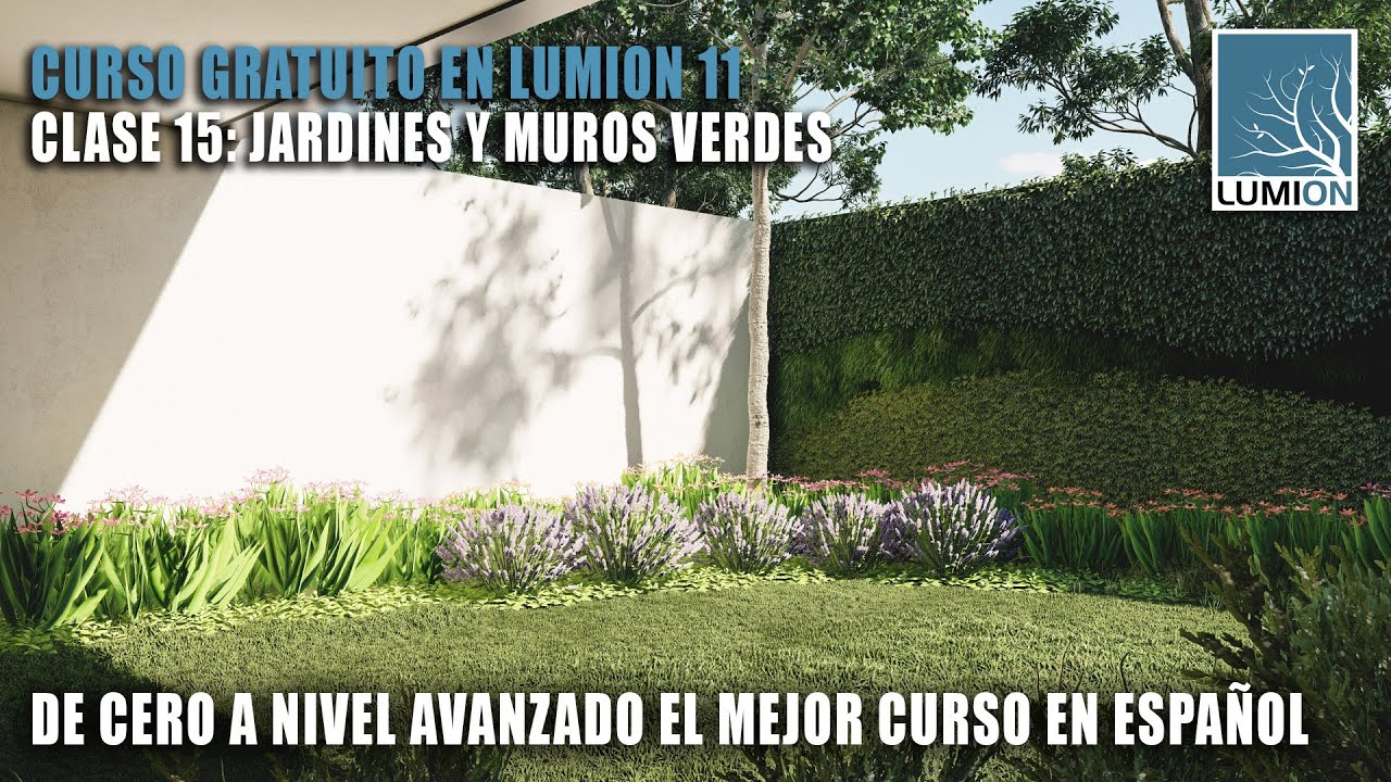 LUMION 11 HERMOSOS JARDINES Y MUROS VERDES REALISTAS CURSO AVANZADO