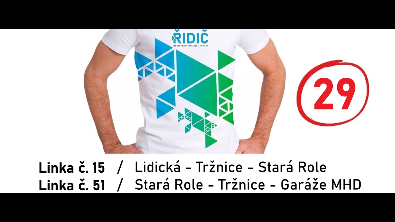Video #29: Linka 15 + Linka 51 / Stará Role - Tržnice - Lidická - Garáže MHD