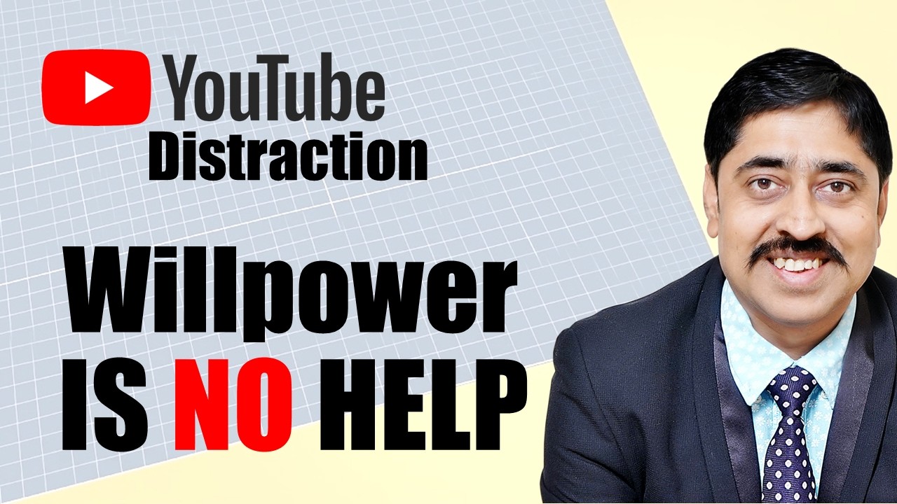 YouTube distraction is NOT a willpower Problem  : Correct it by 