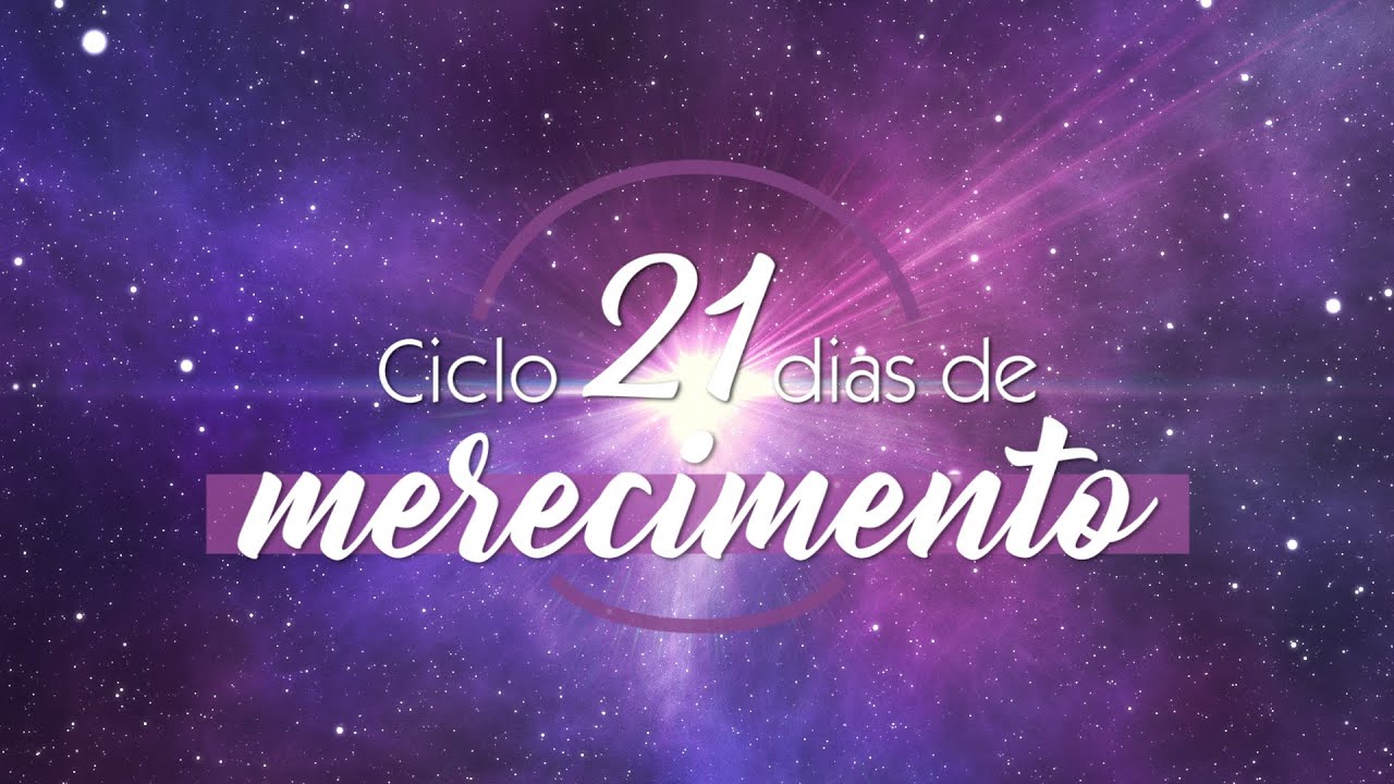 Ciclo 21 Dias de Merecimento