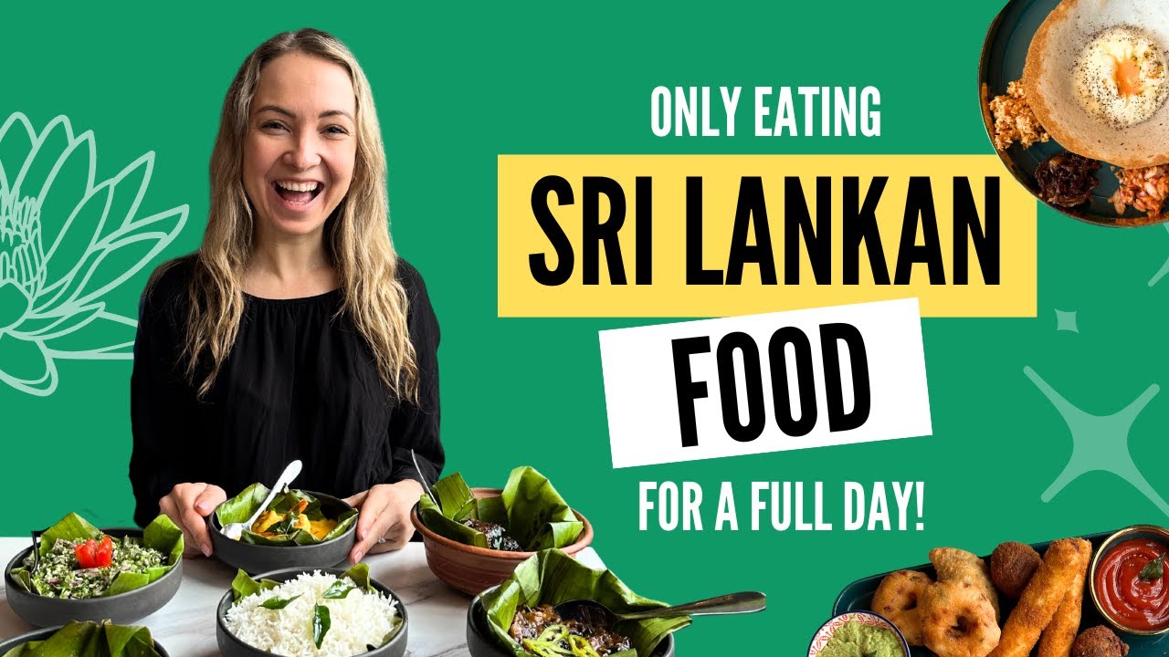 Only eating SRI LANKAN FOOD for a full day!