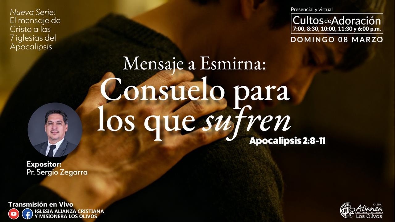 DOM 08 I Consuelo para los que sufren I Apocalipsis 2:8-11 I Pr. Sergio Zegarra