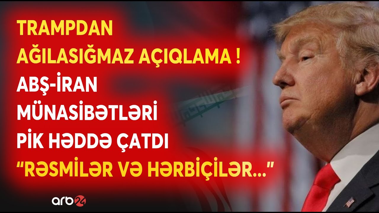 Trampdan AĞILALMAZ AÇIQLAMA! - ABŞ-İran xəttində GƏRGİNLİK ARTDI - Ağ Evin GİZLİ HƏDƏFLƏRİ