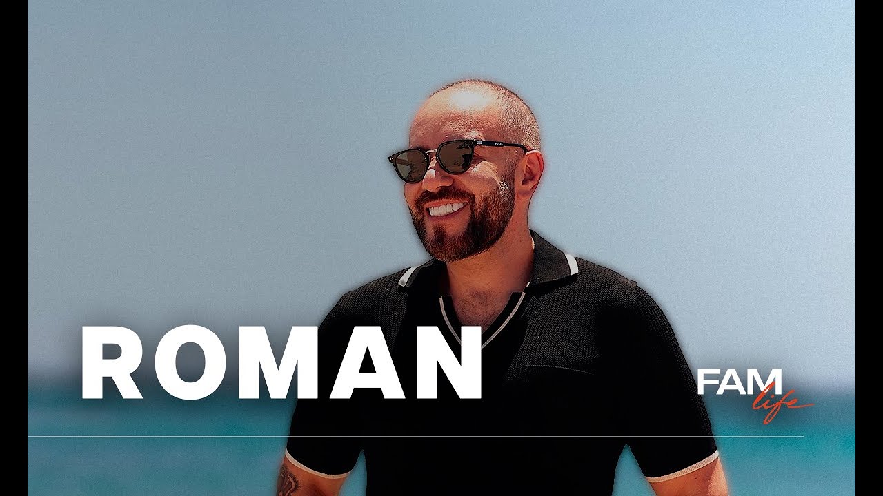 Apresentando: Roman Shakal | FAM LIFE