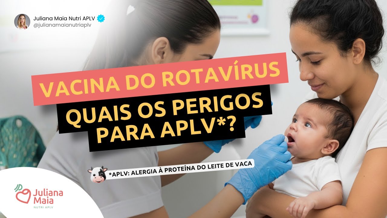 Vacina do rotavírus! Quais os perigos para APLV?