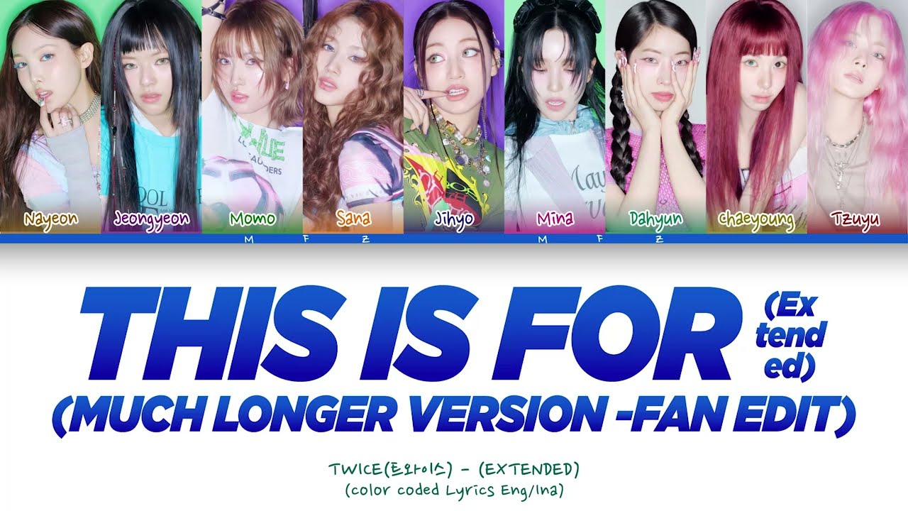 TWICE - This Is For (Extended) | MUCH LONGER VERSION -FAN EDIT (Color Coded Lyrics)