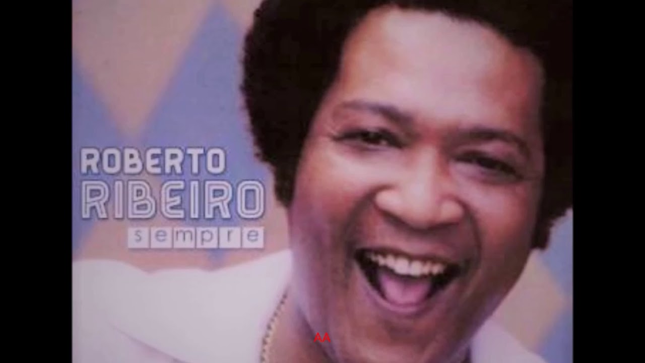 Roberto Ribeiro -  A Paixão e A Jura