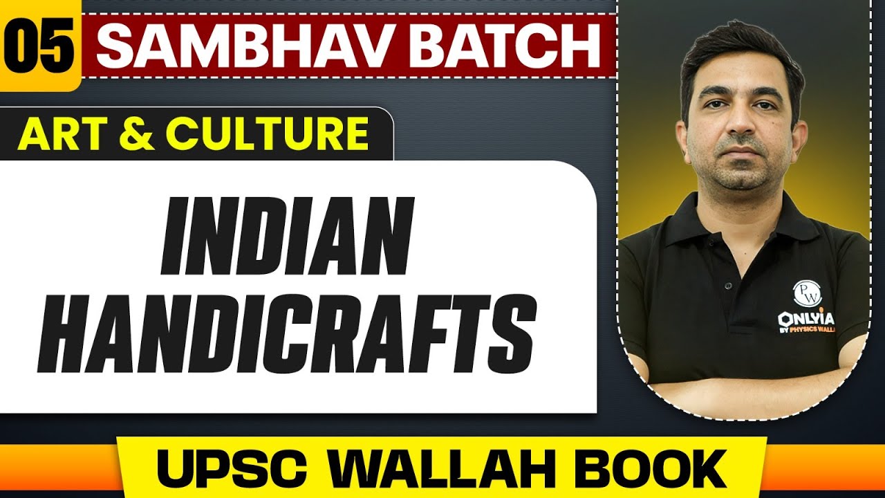 Indian Handicrafts | Art and Culture - Lecture 5 | UPSC Preparation