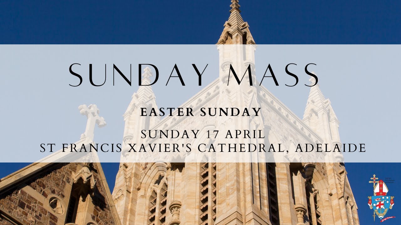 Sunday 17 April 11am Mass - Easter Sunday