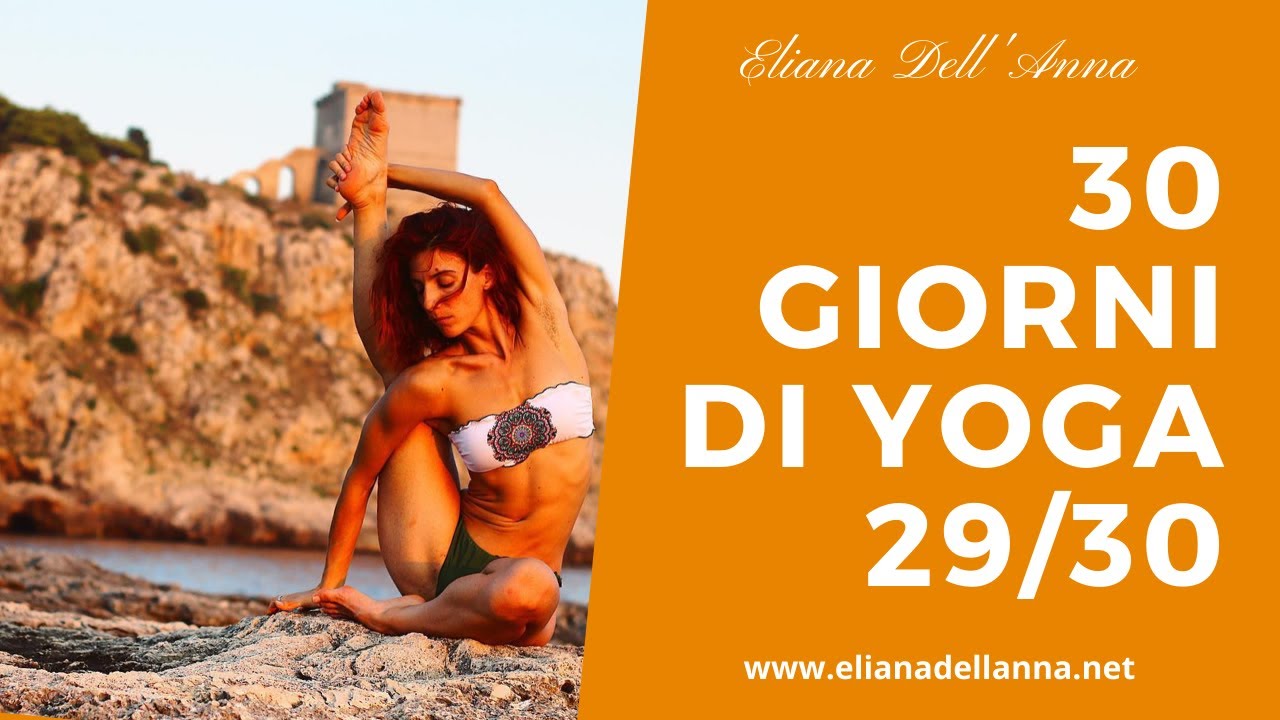 29° giorno - Esercizio di yoga giocoso con Eliana Dell'Anna - 30 giorni di yoga