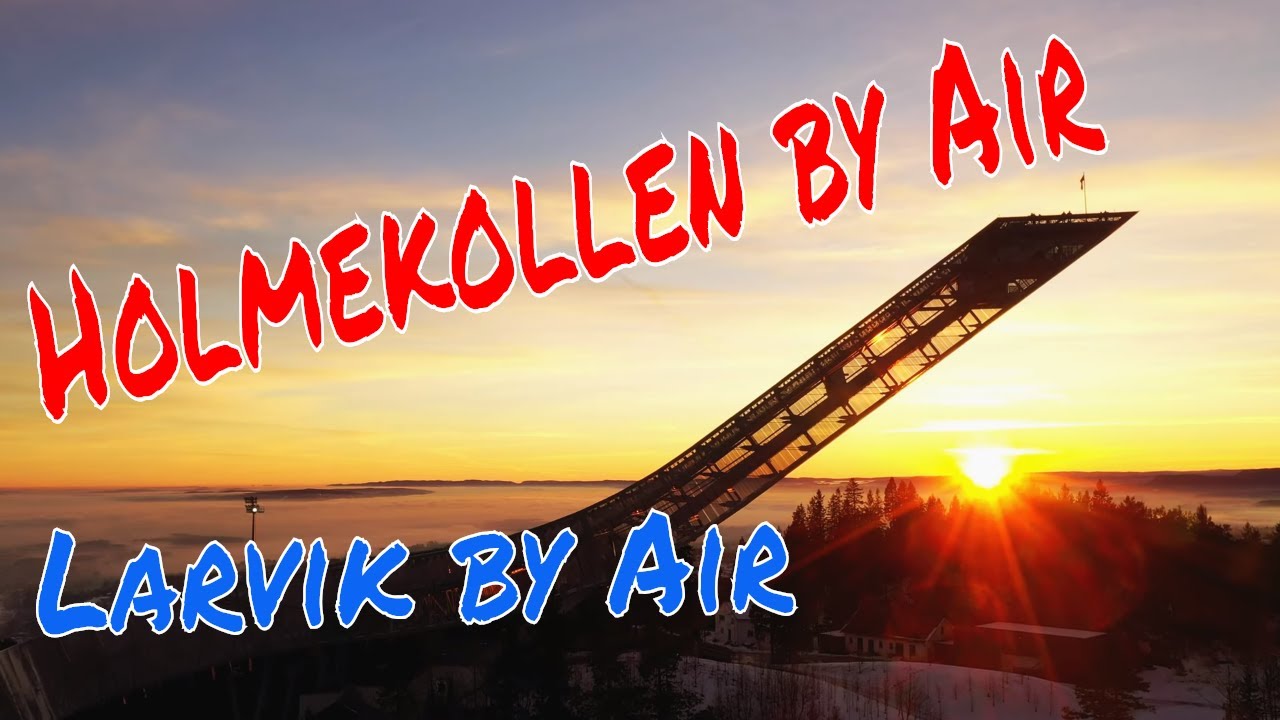 Larvik by Air & Holmekollen