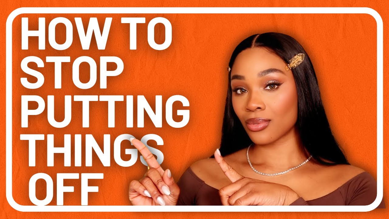 How to Stop Procrastinating and Get Things Done