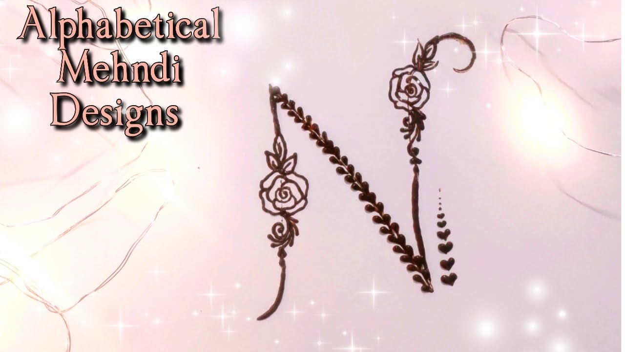 Alphabetical Mehendi Designs || Part-2 Alphabet N || Makeup By Humera || Mehendi Design
