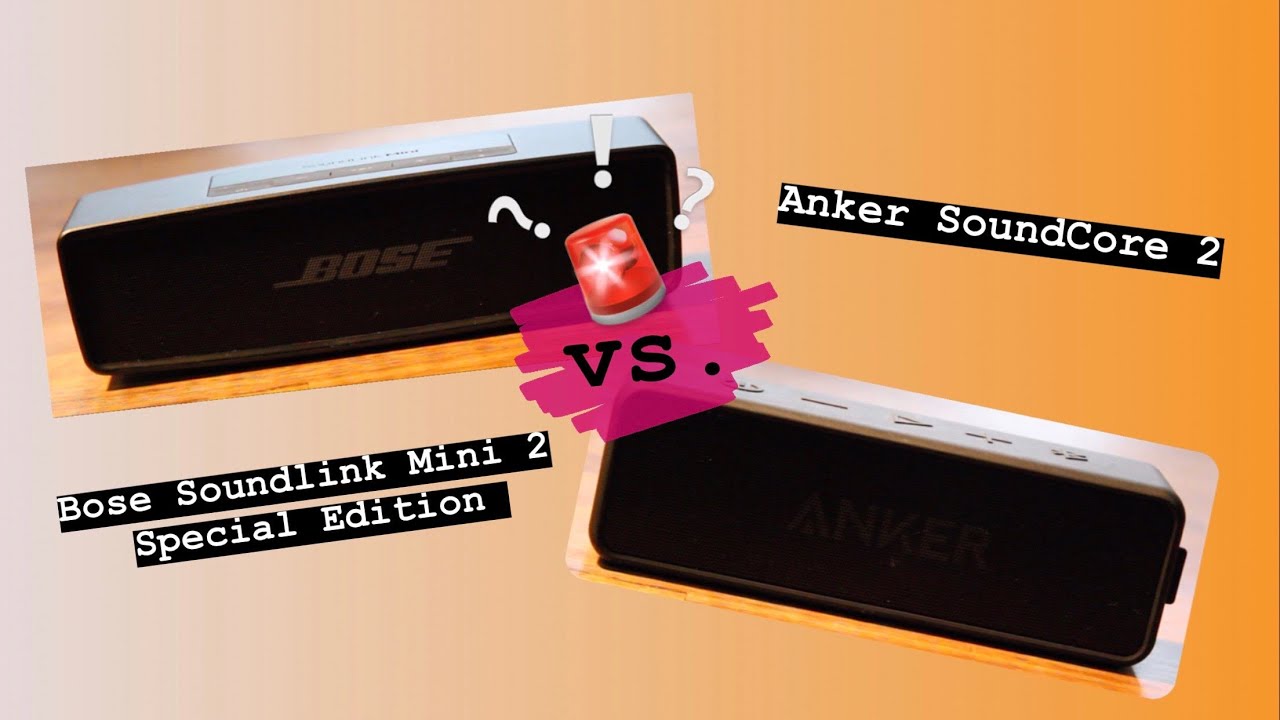 Bose SoundLink Mini 2 SE vs.  Anker Sound Core 2 - Soundcheck