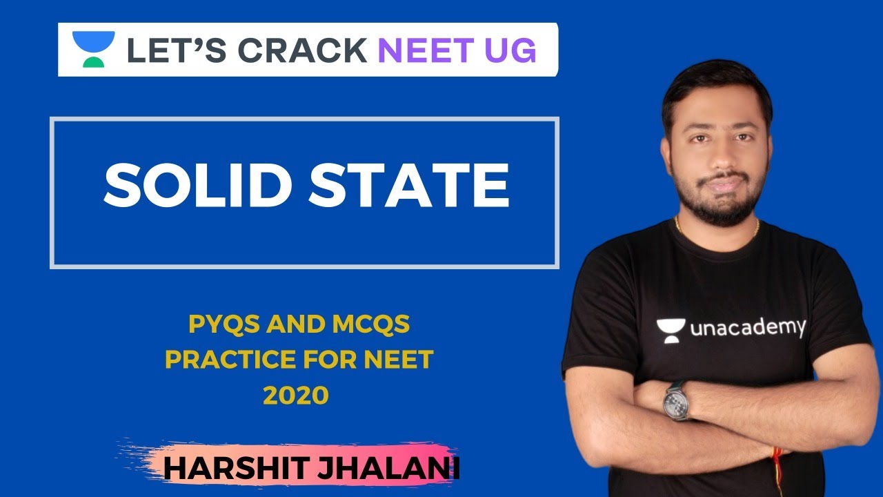 Solid State | PYQs and MCQs Practice for NEET 2020 | Harshit Jhalani