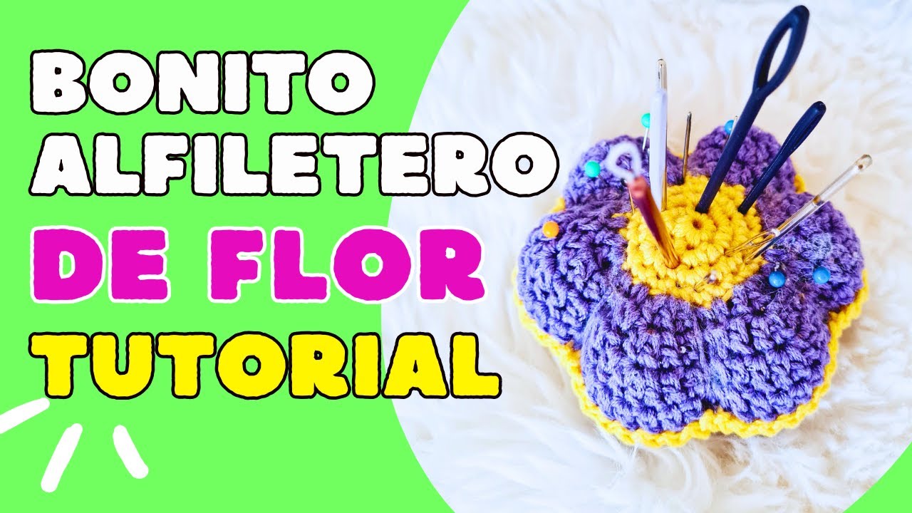 Como tejer ALFILETERO DE FLOR a crochet TUTORIAL paso a paso