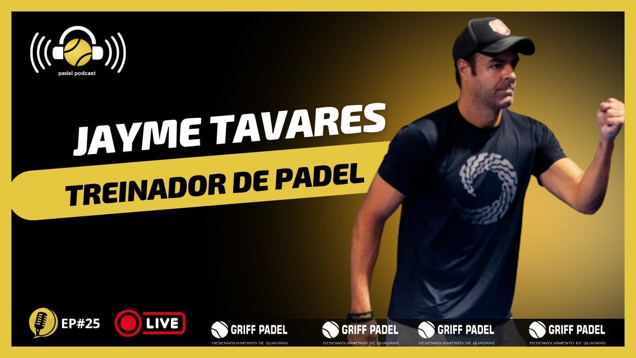 Padel Podcast Entrevista - EP #25 Jayme Tavares