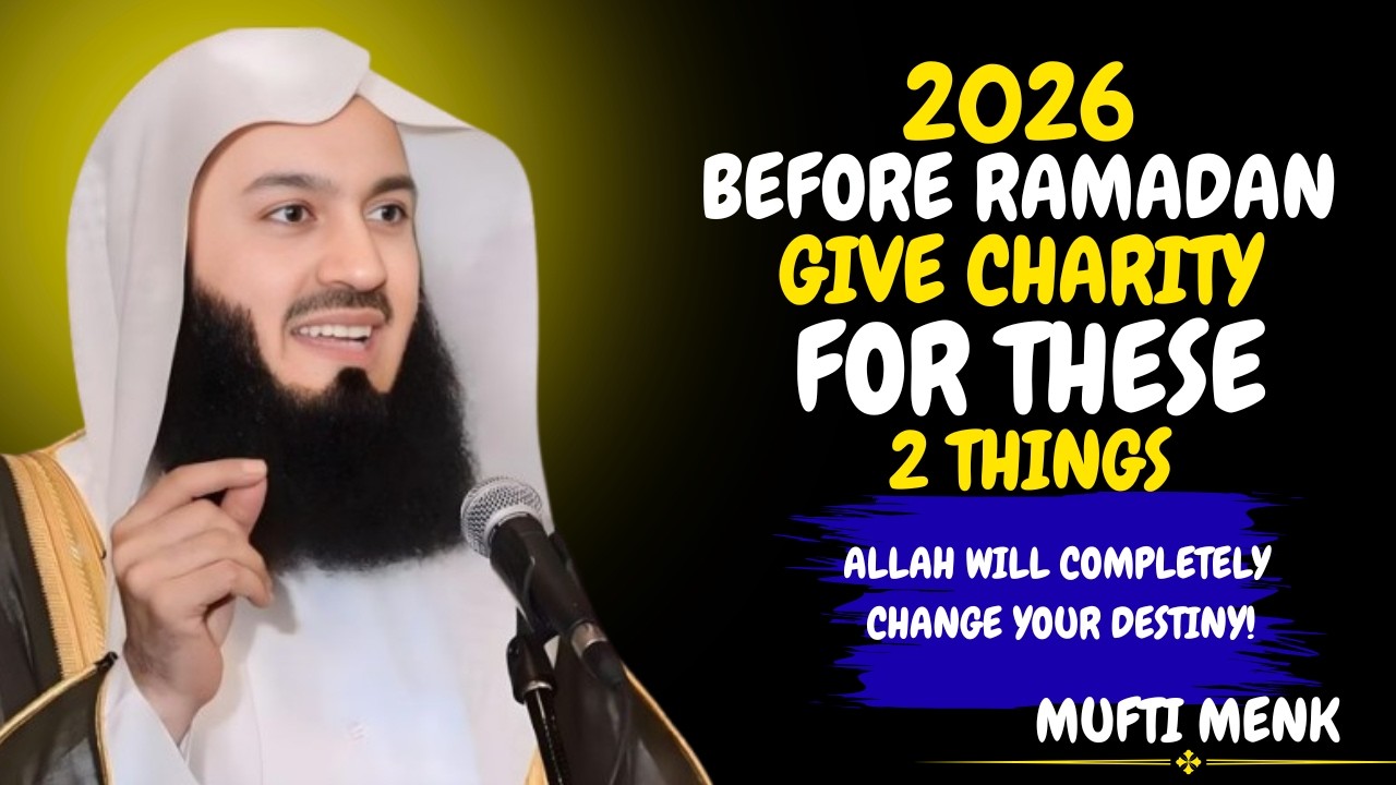Don’t Miss Out on This 2 Charity SECRET Before Ramadan! | Mufti Menk 🌙✨