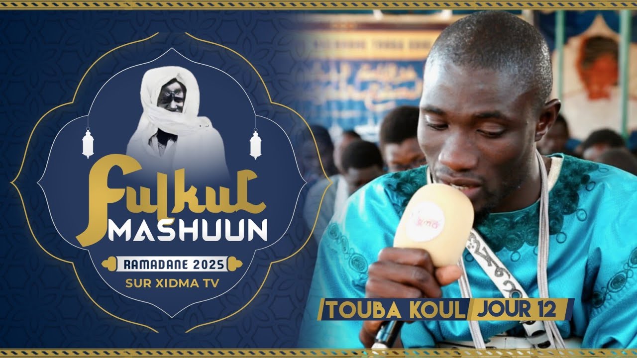 🟠 Foulkoul Mashoun Touba Koul | Serigne Moustapha Niang | Jour 12 | Ramadan 1446H • 2025