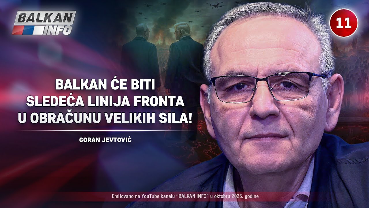INTERVJU: Goran Jevtović – Balkan će biti sledeća linija fronta u obračunu velikih sila (15.10.2025)