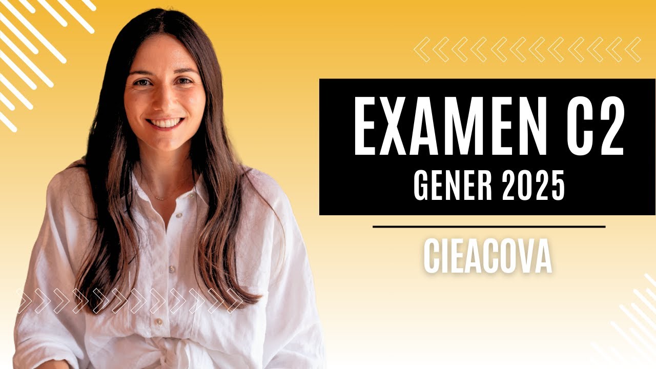 Correcció de l'EXAMEN de Gener de 2025 del nivell C2 - CIEACOVA
