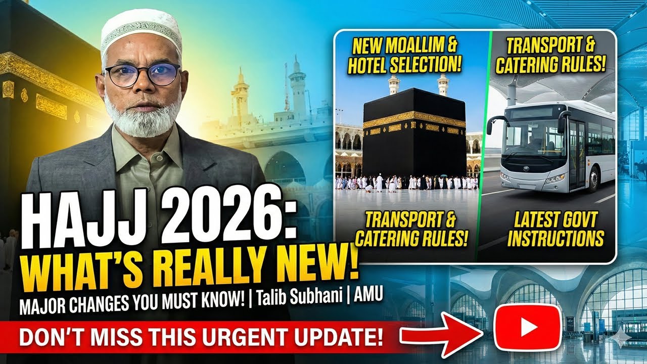 Don’t Miss This: What’s Really New in Hajj 2026 | Talib Subhani | AMU