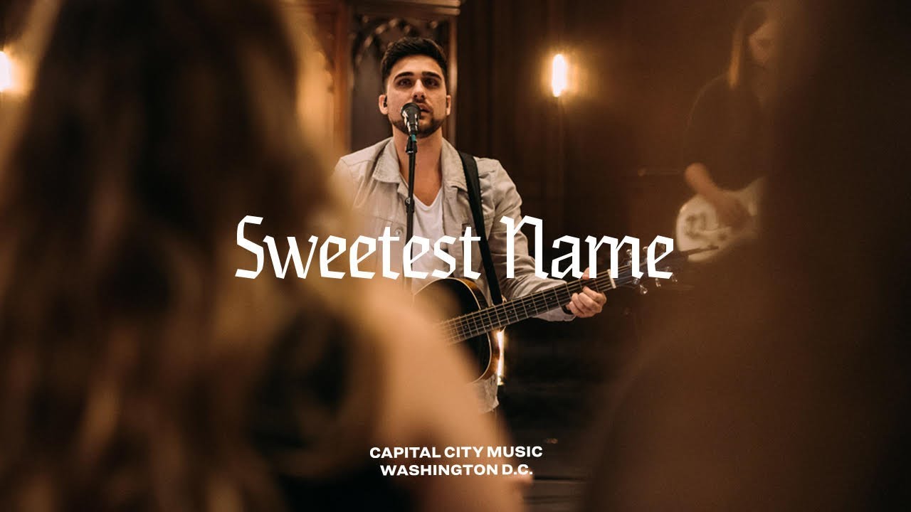Capital City Music | Sweetest Name (+Spontaneous) | Live from Washington, DC | Sweetest Name Album