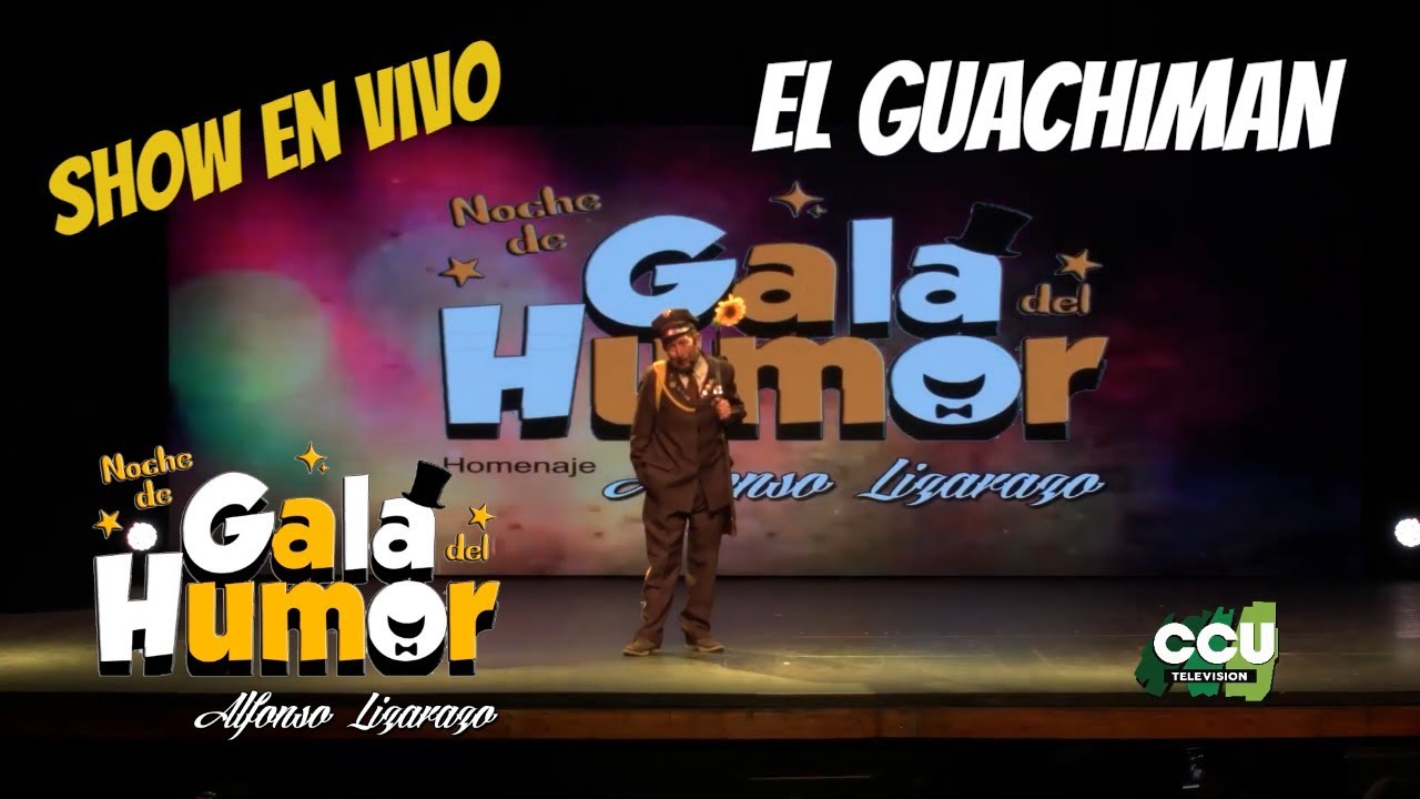 EL GUACHIMAN / Show en la Noche de Gala del Humor