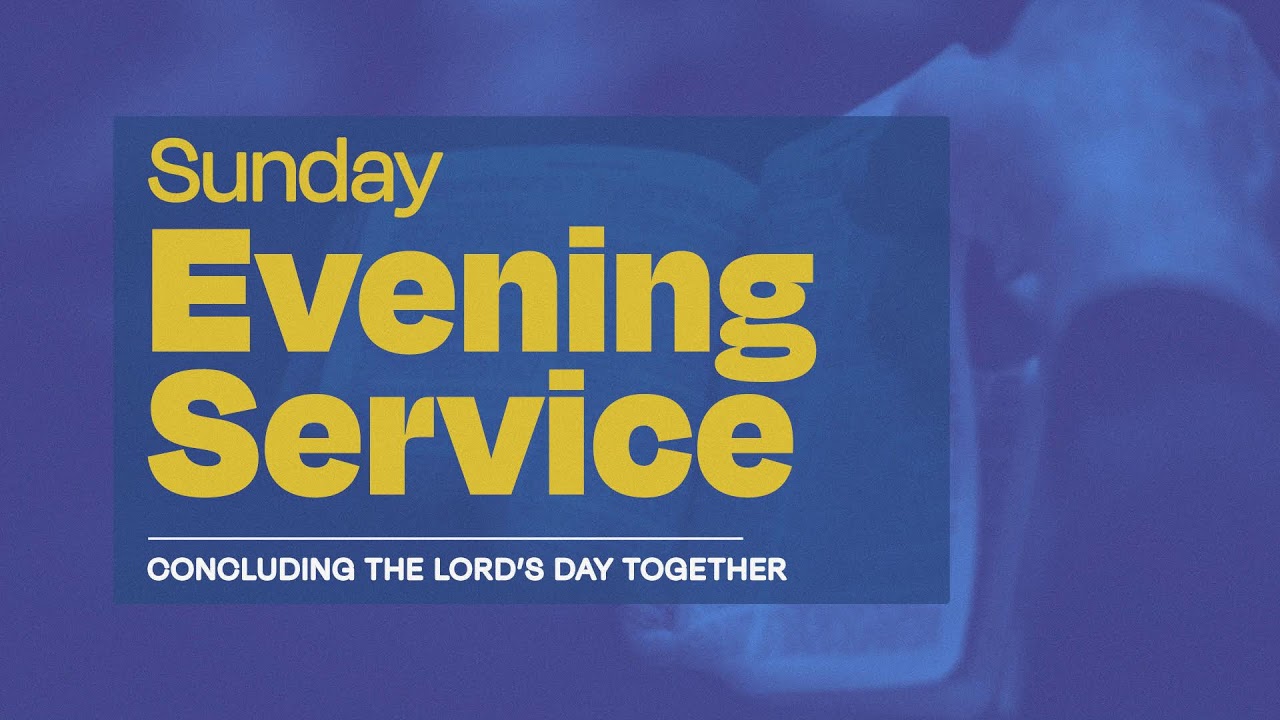 Sunday Evening Service