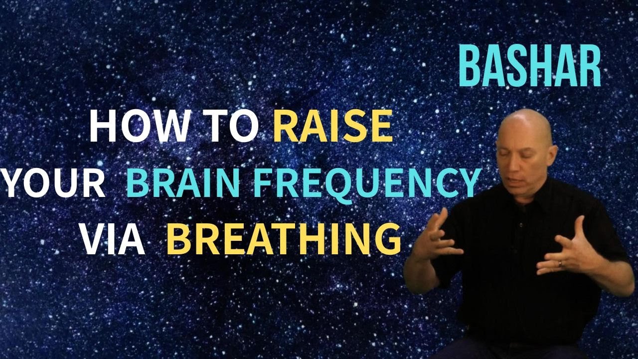How To Raise Your Brain Frequency Via Breathing /Bashar