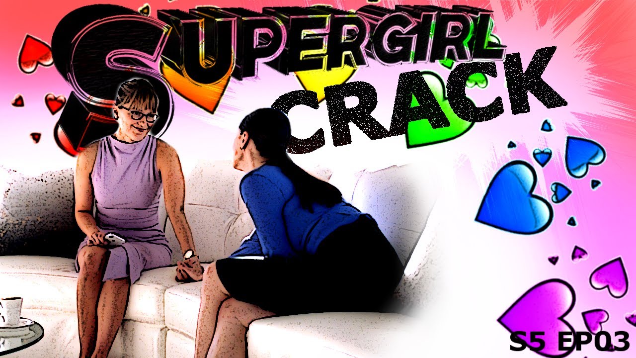 SUPERGIRL CRACK 5X03 || #SuperCorpisSuperGay