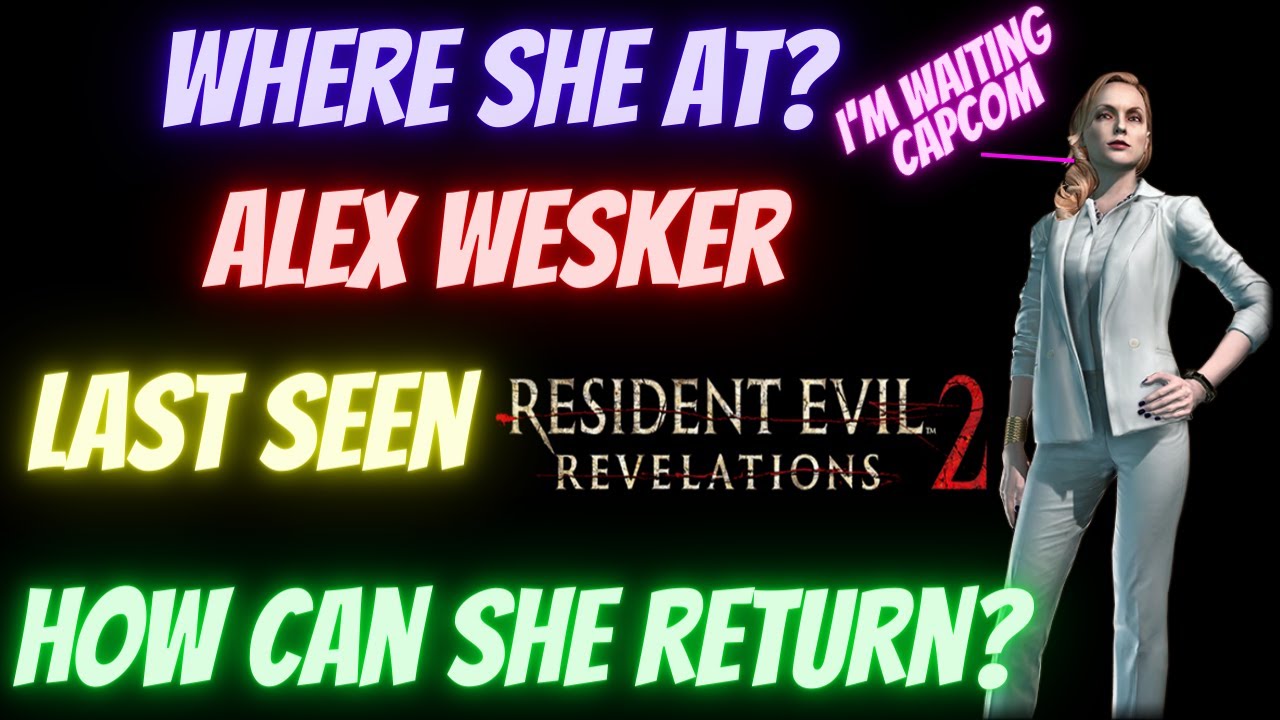 Где Алекс Вескер и как она может вернуться в Resident Evil?