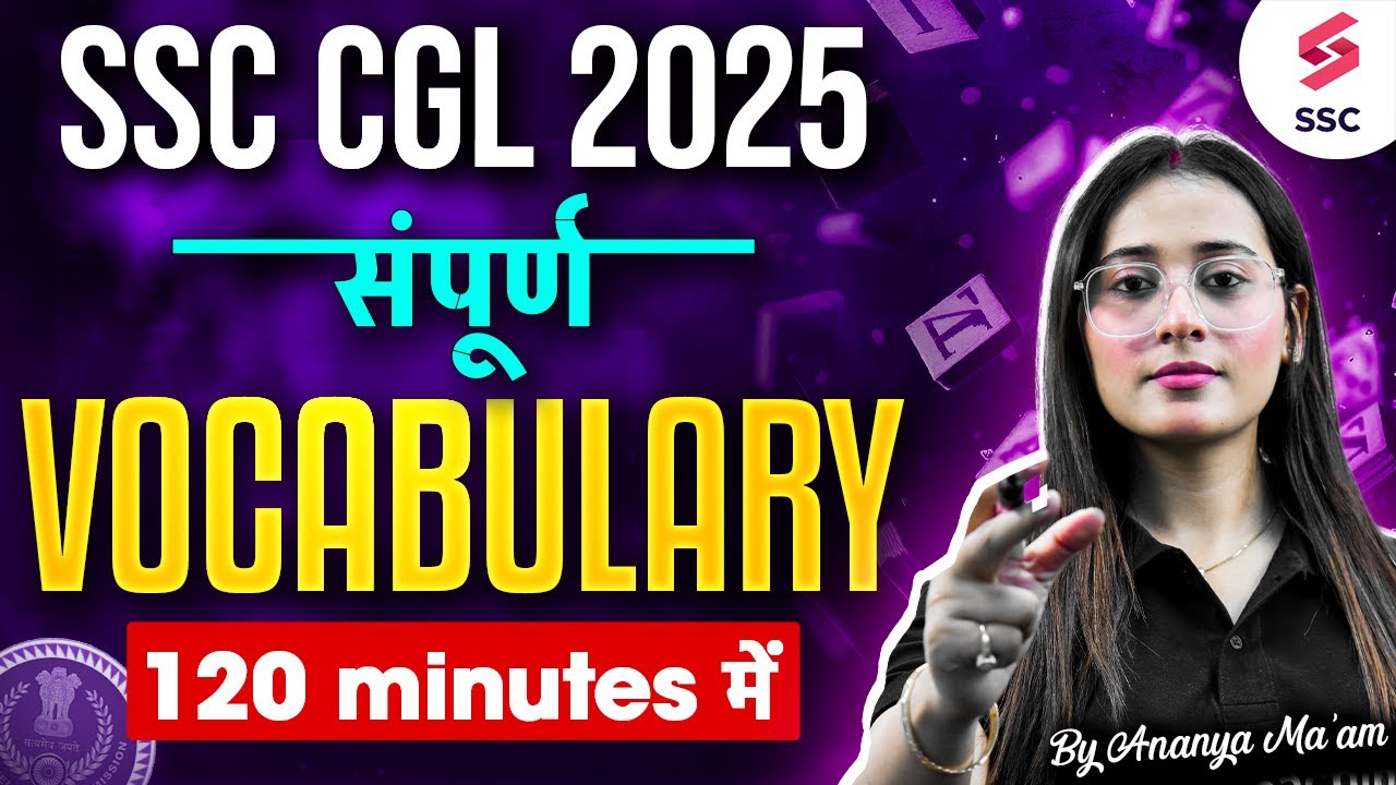 SSC CGL/CHSL 2025 ENGLISH: Vocabulary PYQs in 120 Minutes | By Ananya Ma'am