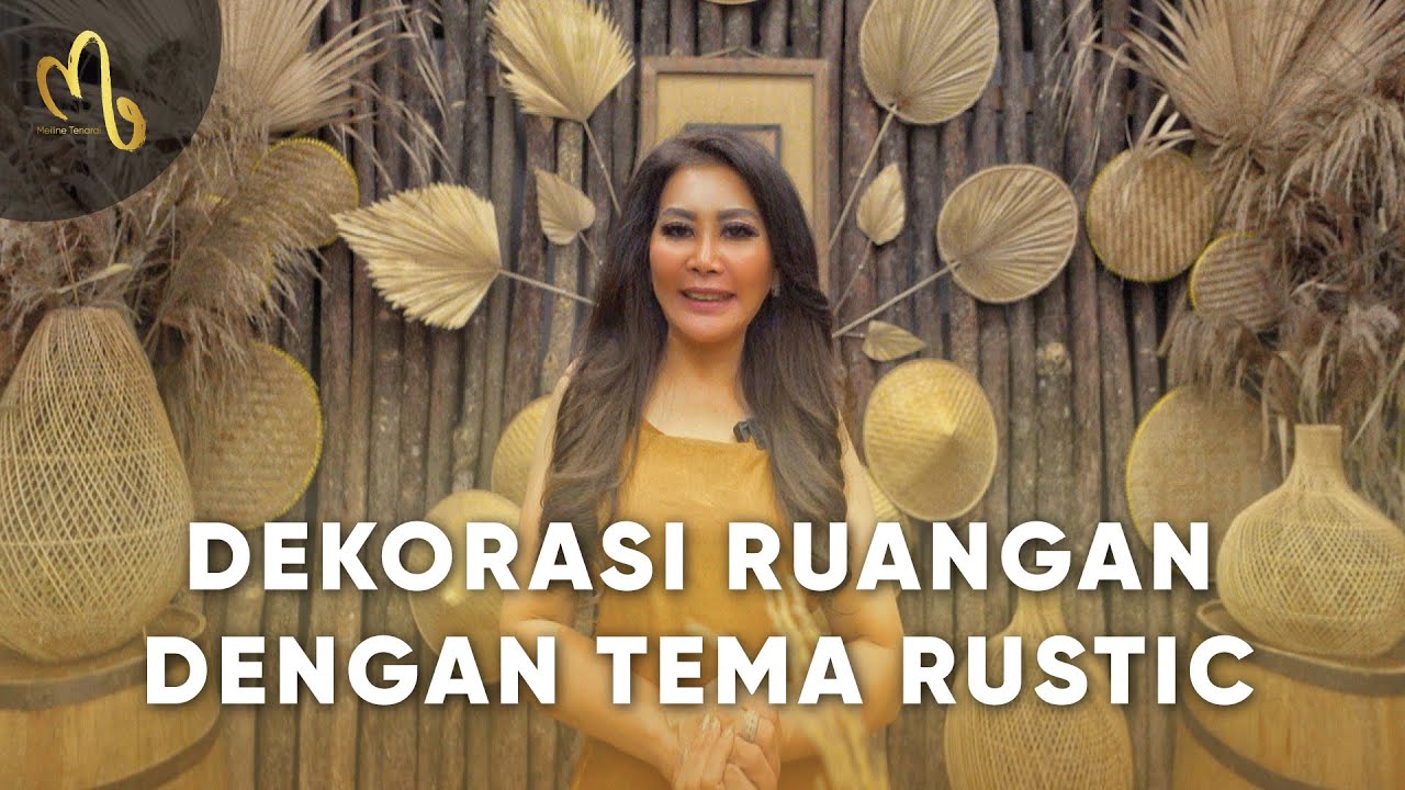 EPS 14 II Dekorasi Ruangan Dengan Tema Rustic I Meiline Tenardi