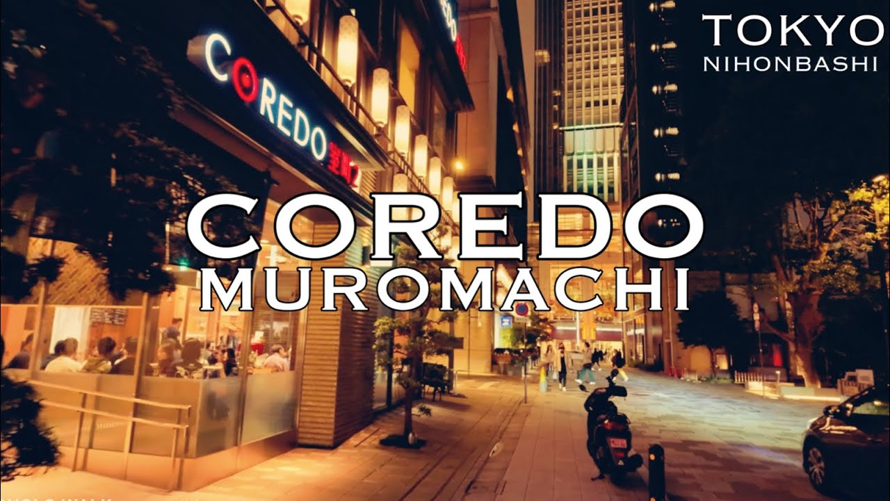 [4K]日本橋COREDO室町（東京）#coredo#coredomuromachi#tokyo#nihonbashi#shopping#dining#sightseeing#コレド#コレド室町