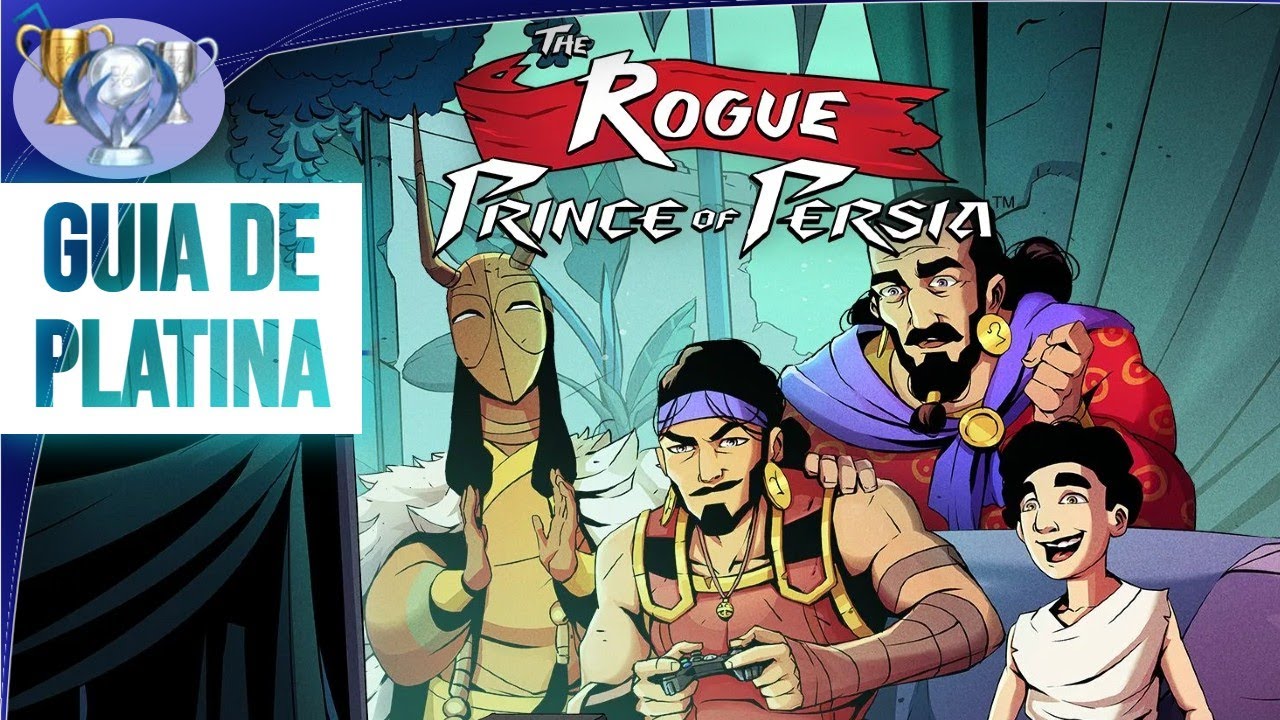 The Rogue Prince of Persia - Guia de Platina